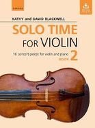 Solo Time for Violin Book 2: 16 Concert Pieces for Violin and Piano
