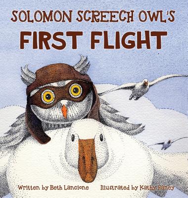 Solomon Screech Owl's First Flight - Lancione, Beth