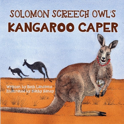 Solomon Screech Owl's Kangaroo Caper - Lancione, Beth