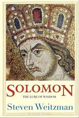 Solomon: The Lure of Wisdom - Weitzman, Steven