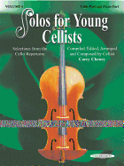 Solos for Young Cellists Cello Part and Piano Acc.: Selections from the Cello Repertoire