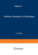 Solution Chemistry of Surfactants: Volume 1