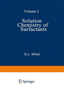 Solution Chemistry of Surfactants: Volume 2 - Mittal, K L (Editor)