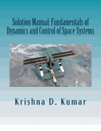 Solution Manual: Fundamentals of Dynamics and Control of Space Systems