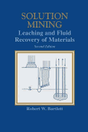 Solution Mining: Leaching and Fluid Recovery of Materials