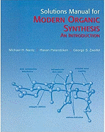 Solutions Manual for Modern Organic Synthesis: An Introduction