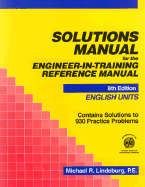 Solutions Manual for the Engineer-In-Training Reference Manual: English Units
