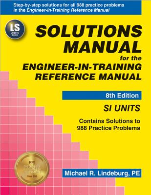 Solutions Manual for the Engineer-In-Training Reference Manual - Lindeburg, Michael R, Pe