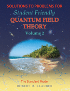 Solutions to Problems for Student Friendly Quantum Field Theory Volume 2: The Standard Model