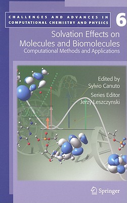 Solvation Effects on Molecules and Biomolecules: Computational Methods and Applications - Canuto, Sylvio (Editor)