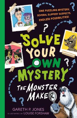 Solve Your Own Mystery: The Monster Maker - Jones, Gareth P.