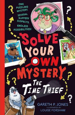 Solve Your Own Mystery: The Time Thief - Jones, Gareth P.