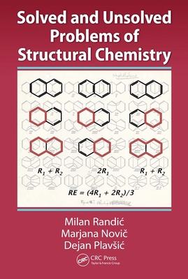 Solved and Unsolved Problems of Structural Chemistry - Randic, Milan, and Novic, Marjana, and Plavsic, Dejan