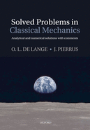 Solved Problems in Classical Mechanics: Analytical and Numerical Solutions with Comments