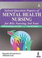 Solved Question Papers of Mental Health Nursing: For BSc Nursing 3rd Year