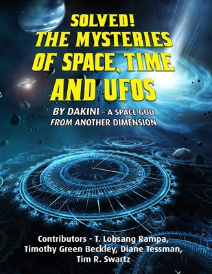 Solved! The Mysteries of Space, Time and UFOs - Beckley, Timothy Green, and Swartz, Tim R, and Casteel, Sean