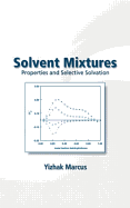 Solvent Mixtures: Properties and Selective Solvation