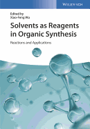 Solvents as Reagents in Organic Synthesis: Reactions and Applications