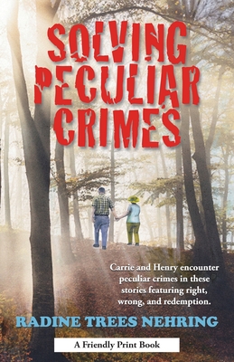 Solving Peculiar Crimes - Nehring, Radine Trees