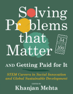 Solving Problems That Matter (and Getting Paid for It): Stem Careers in Social Innovation and Global Sustainable Development