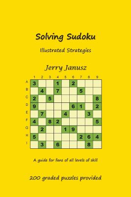 Solving Sudoku: Illustrated Strategies - Janusz, Gerald