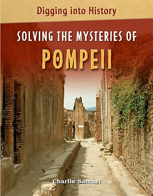 Solving the Mysteries of Pompeii - Samuel, Charlie