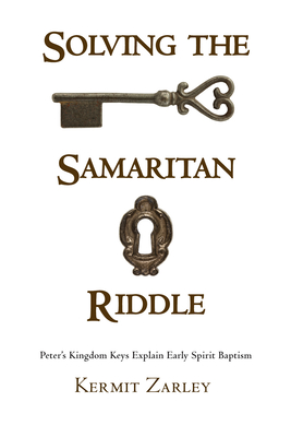 Solving the Samaritan Riddle - Zarley, Kermit