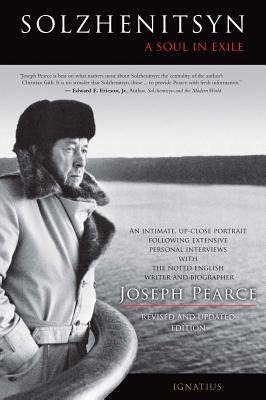 Solzhenitsyn: A Soul in Exile - Pearce, Joseph