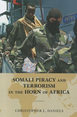 Somali Piracy And Terrorism In The Horn Of Africa By Christopher L ...