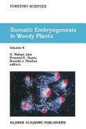 Somatic Embryogenesis in Woody Plants: Volume 4
