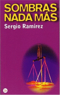 Sombras NADA Mas: The Shadow Behind Somoza - Ramirez, Sergio