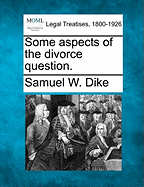 Some Aspects of the Divorce Question