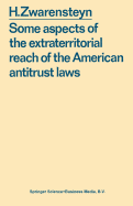 Some Aspects of the Extraterritorial Reach of the American Antitrust Laws