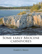 Some Early Miocene Carnivores