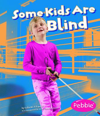 Some Kids Are Blind - Schaefer, Lola M