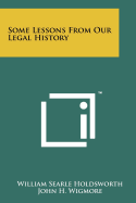 Some Lessons from Our Legal History