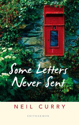 Some Letters Never Sent - Curry, Neil