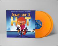 Some Like It Hot [Original Broadway Cast Recording] [180g Tangerine Vinyl] - Marc Shaiman & Scott Wittman
