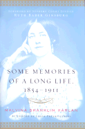 Some Memories of a Long Life, 1854-1911 - Harlan, Malvina Shanklin, and Ginsburg, Ruth B (Foreword by), and Przybyszewski, Linda (Introduction by)