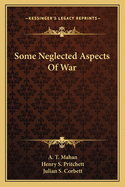 Some Neglected Aspects Of War