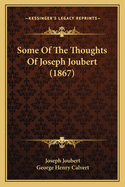 Some of the Thoughts of Joseph Joubert (1867)
