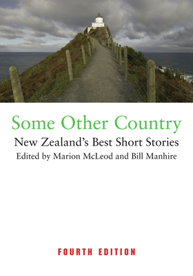 Some Other Country: New Zealand's Best Short Stories - McLeod, Marion (Editor), and Manhire, Bill (Editor)