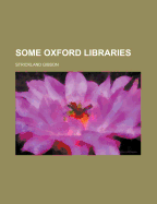 Some Oxford Libraries