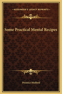 Some Practical Mental Recipes