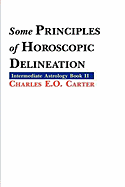 Some Principles of Horoscopic Delineation