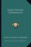 Some Psychic Experiences