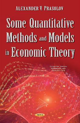 Some Quantitative Methods & Models in Economic Theory - Prasolov, Alexander V