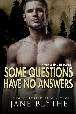 Some Questions Have No Answers - Blythe, Jane