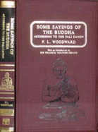 Some Sayings of the Buddha According to the Pali Canon - Woodward, F.L. (Translated by)