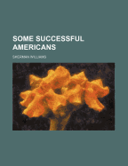 Some Successful Americans